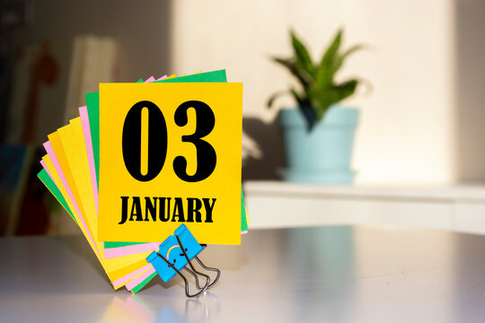 January 03. 03rd day of the month, calendar date. Winter month, day of the year concept.