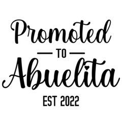 Promoted to Abuelita Est 2022
