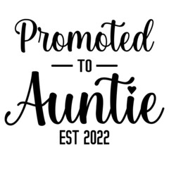 Promoted to Auntie Est 2022