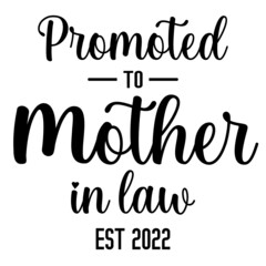 Promoted to mother in law Est 2022