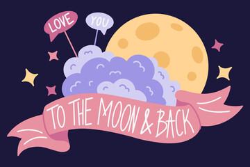 Valentines Day greeting card with the image of clouds and the moon, wrapped with a ribbon banner, with a love message, I love you to the moon and back, doodle style. Vector illustration
