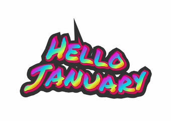 Hello January text with font characters and colors like urban style. Characterized by street art, it can be applied to more varied mediums, such as stickers, labels, banners, posters. 