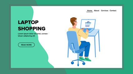 Laptop Shopping Making Young Man Shopper Vector. Boy Laptop Shopping Online, Choosing Products And Goods In Internet Store. Character Electronic Purchasing On Computer Web Flat Cartoon Illustration