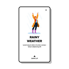 Rainy Weather Enjoying Young Woman Outdoor Vector. Happy Girl In Raincoat Clothing Enjoy Rainy Weather. Smiling Character Lady Leisure Time In Rain Day Nature Web Flat Cartoon Illustration