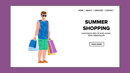 Summer Shopping Clothing And Accessory Vector. Stylish Man Wearing Fashion Clothes And Sunglasses Summer Shopping For Vacation Travel And Resting. Character Web Flat Cartoon Illustration