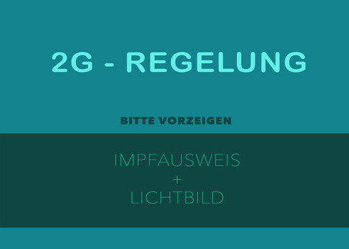 2G Regelung, Text: bitte vorzeigen Impfausweis + Lichtbild