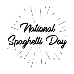 Spaghetti Day lettering design. Calligraphic text for Italy national holiday January 4. Vector script template for print, flyer, typography poster, card or banner.