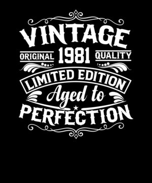 Vintage original 1981 quality limited edition aged to perfection t-shirt design