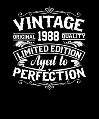 Vintage original 1988 quality limited edition aged to perfection t-shirt design