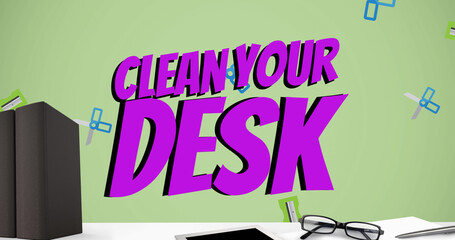 Image of clean your desk text over books and office items on green background