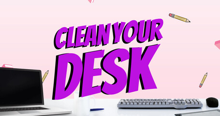 Image of clean your desk text over laptop and office items on pink background