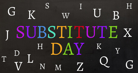 Image of happy substitude day text over letters