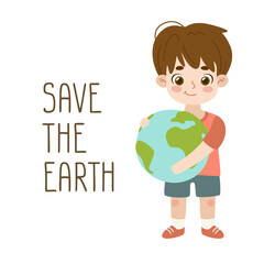 Friendly boy holding planet earth in his hand. Adorable child hug the world. Save the earth text.