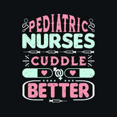 Naklejka na ściany i meble pediatric nurses cuddle better - nursing badge emblem quotes design.