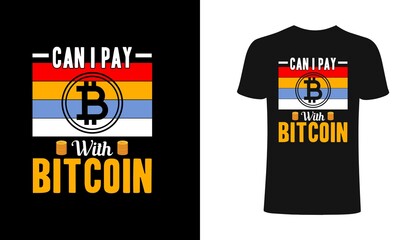 Can I pay with bitcoin, bitcoin t-shirt design, crypto t-shirt, crypto t-shirt designs, bitcoin t-shirt design, best crypto t-shirts for sell.