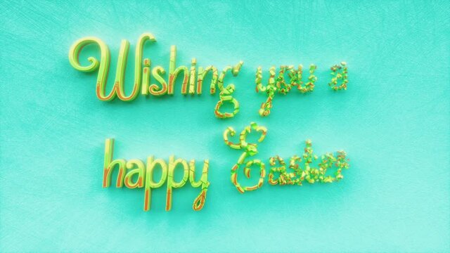 Wishing you a Happy Easter text, festival in the Christian calendar, spring religious traditional holiday concept, decorative animated lettering, 3d render of festive greeting card motion background