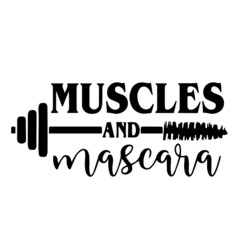 muscles and mascara background inspirational quotes typography lettering design