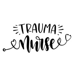 trauma nurse background inspirational quotes typography lettering design
