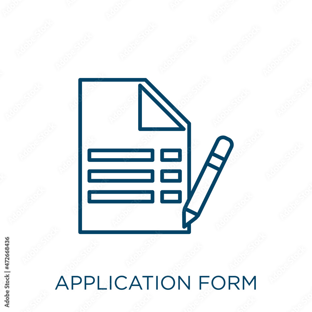 Fototapete application form icon. thin linear application form outline icon isolated on white background. line 