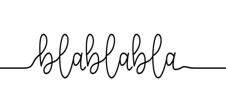 Slogan Bla bla bla, talking. Fact or fake news concept, social media conversation. Flat vector quote humor sign. Hand draw. line pattern.