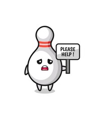 cute bowling pin hold the please help banner