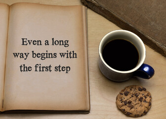 Even a long way begins with the first step