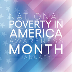 National Poverty in America awareness month is observed every year in January, it gives an opportunity to become more aware of those in need and the ways we can take action to combat poverty. Vector