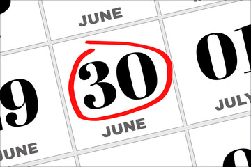 June 30th. Day 30 of month, Date marked with red circle to indicate importance on a calendar. summer month, day of the year concept.