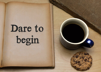 Dare to begin