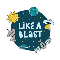funny space lettering quote decorated with doodles and stars. Good for nursery prints, posters, cards, sublimation, stickers, templamets, etc. EPS 10