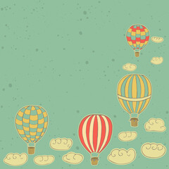 Vintage vector background with hot air balloons flying in the sky. Illustration in retro cartoon slyle with texture. Creative background for cards, posters, ads, invitations and other designs