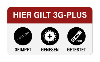 Hier gilt 3G-Plus. Geimpft,  Genesen oder PCR-gestest.