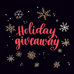 Fototapeta na wymiar Holiday giveaway. Modern style lettering and hand drawn winter celebration elements.