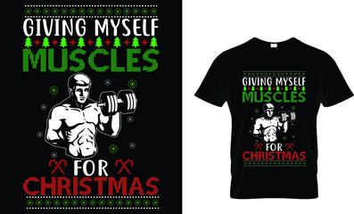 Giving myself muscles for Christmas - Fitness T-Shirt