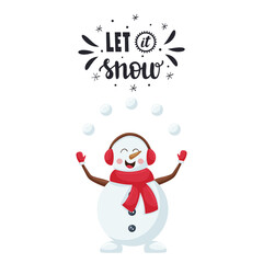 A postcard with a joyful, smiling Christmas snowman in a red scarf juggling snowballs. Hand lettering phrase - Let it snow. Simple cartoon color vector illustration isolated on a white background.