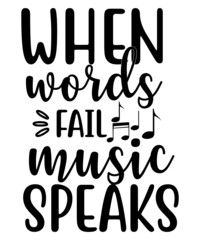 music svg  tshirt design,Music SVG, Popular SVG, Cricut, Clipart, Cricut SVG, svg files, instant download, Vectored artwork - pdf, jpeg, eps, png, ai. dxf,Music Quotes SVG Bundle, Music Lover SVG, Mus