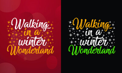 Walking in a winter wonderland, Christmas T-shirt, Printable T-shirt, Vector File, Christmas Background, 
Poster