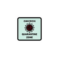 Omicron a new South African variant ( B.1.1.529 ) of corona virus sign. Stay away from the danger zone. Stop coronavirus. Warning sign