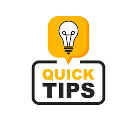 Quick tips logo with light bulb. Quick tips badge. Top tips, helpful tricks, tooltip, advice and idea for business and advertising. Vector illustration.