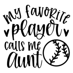 my favorite player calls me aunt background inspirational quotes typography lettering design