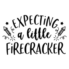 expecting a little firecracker background inspirational quotes typography lettering design