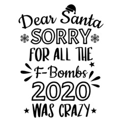 dear santa sorry for all the f-bomds was crazy background inspirational quotes typography lettering design