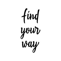 Find your way hand lettering