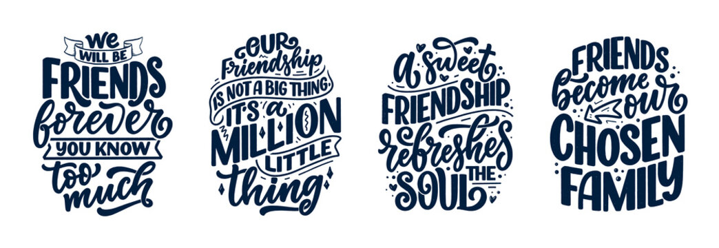 Set with hand drawn lettering quotes in modern calligraphy style about friends. Slogans for print and poster design. Vector