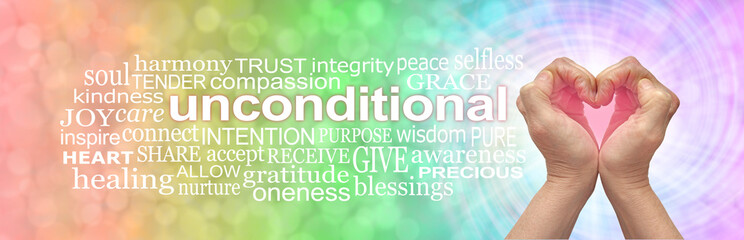 My heart is filled with Unconditional Love Word cloud - female hands making a heart shape beside a...
