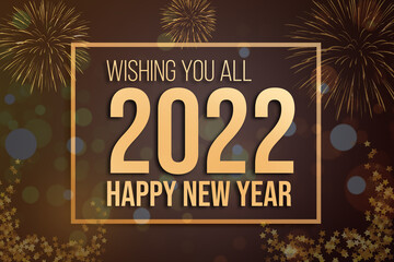 Golden and shining text of HAPPY NEW YEAR 2022. Golden frame and colorful background with fireworks. Lights and sparkles.