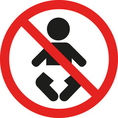 No baby sign. Red circle cross out Background. Forbidden signs and symbols.