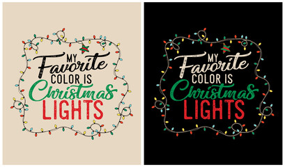My Favorite Color is Christmas Lights - Christmas