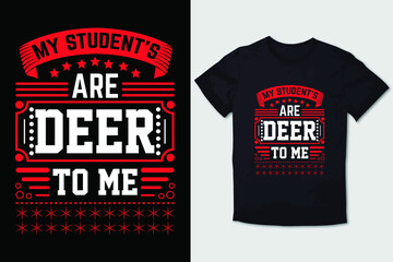 CHRISTMAS T-SHIRT MY STUDENTS ARE DEER TO ME