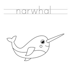 Obraz premium Trace the letters and color cute narwhal. Handwriting practice for kids.